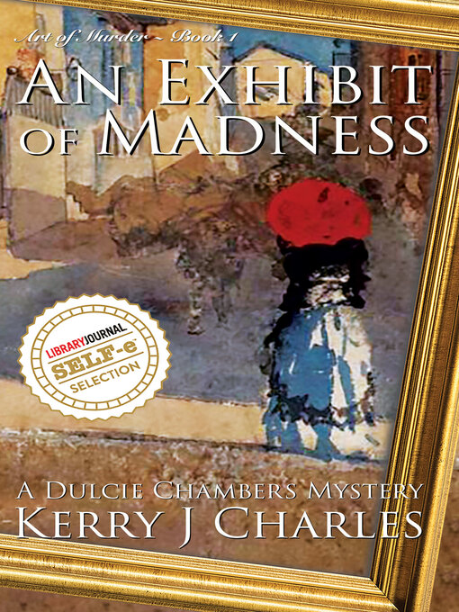 Title details for An Exhibit of Madness by Kerry J Charles - Available